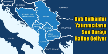 batı balkanlar-yatırım