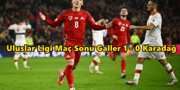 galler karadağ uluslar ligi