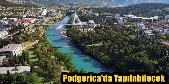 podgorica'da yapılacak şeyler