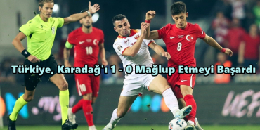 türkiye karadağ maçı