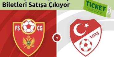 Karadağ - Türkiye Maçının Biletleri Satışa Çıkıyor