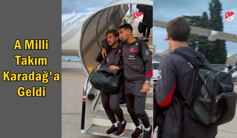 milli takım karadağ'a geldi