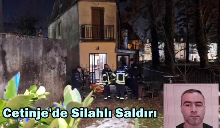 cetinje silahlı saldırı