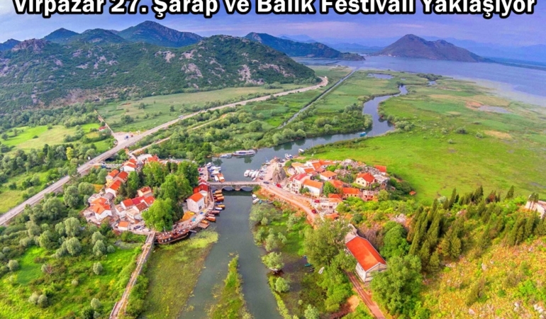 virpazar şarap ve balık festivali