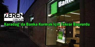 zeren group karadağ banka