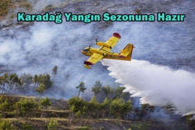 karadağ yangın sezonuna hazır