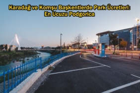 podgorica otopark ücretleri