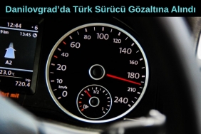Danilovgrad Türk Sürücü Gözaltına Alındı
