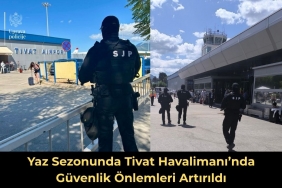 Tivat Havalimanı’nda Güvenlik Önlemleri Artırıldı